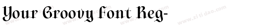 Your Groovy Font Reg字体转换